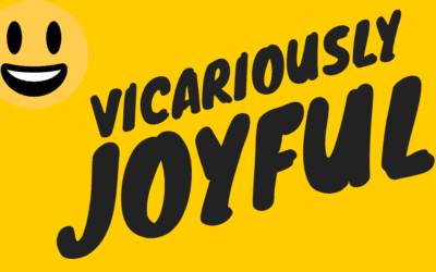 Vicariously Joyful