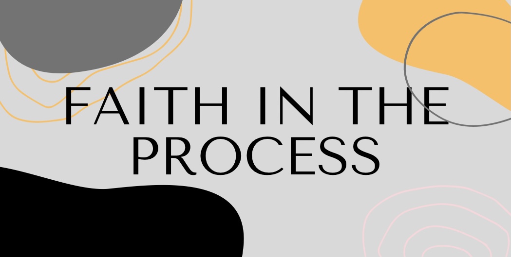 Faith in the Process