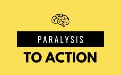 Paralysis to Action