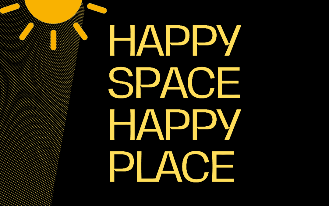 Happy Space Happy Place