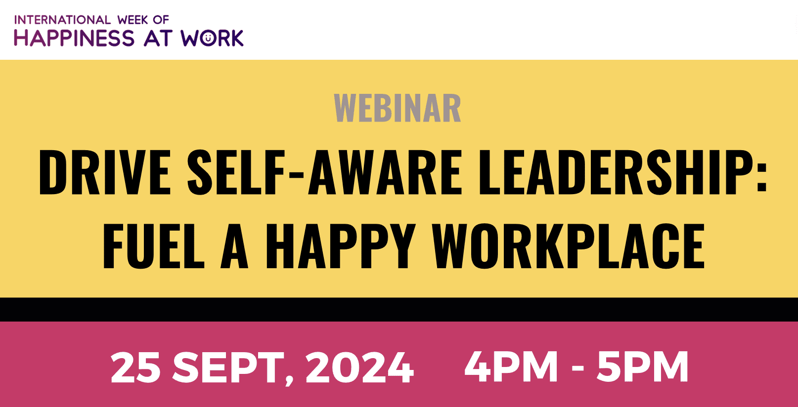 Drive Self-Aware Leadership: Fuel a Happy Workplace 25 Sept 24