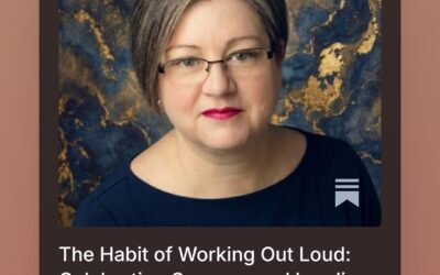 The Habit of Working Out Loud: Celebrating Success and Leading with Transparency